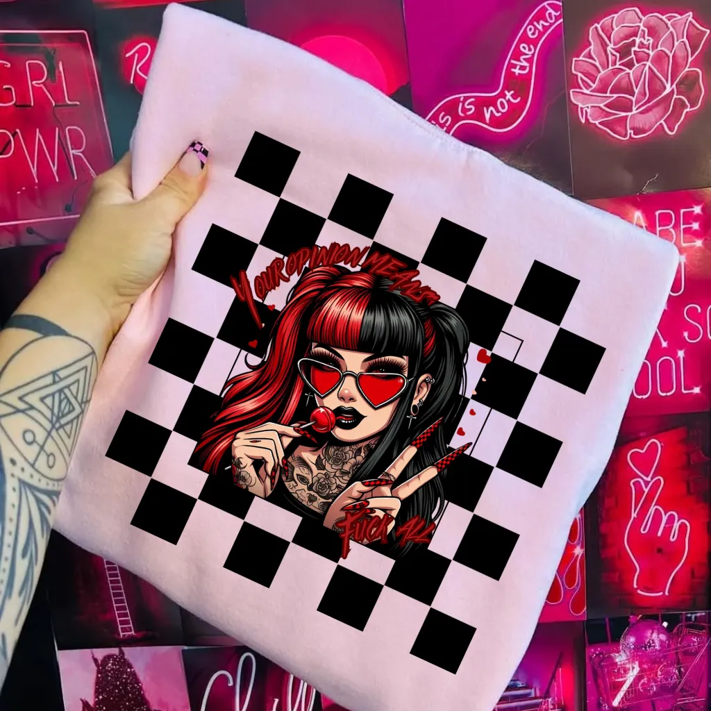 Pink Checkered your opinion Means F all
